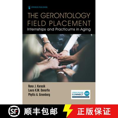 【3-4周达】The Gerontology Field Placement : Internships and Practicums in Aging [9780826150448]
