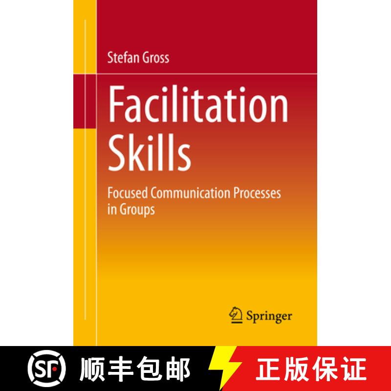 【3-4周达】Facilitation Skills: Accompanying Communication Processes in Groups in a Goal-Oriented Way [9783658400149]