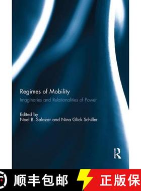 【3-4周达】Regimes of Mobility: Imaginaries and Relationalities of Power [9781138013032]