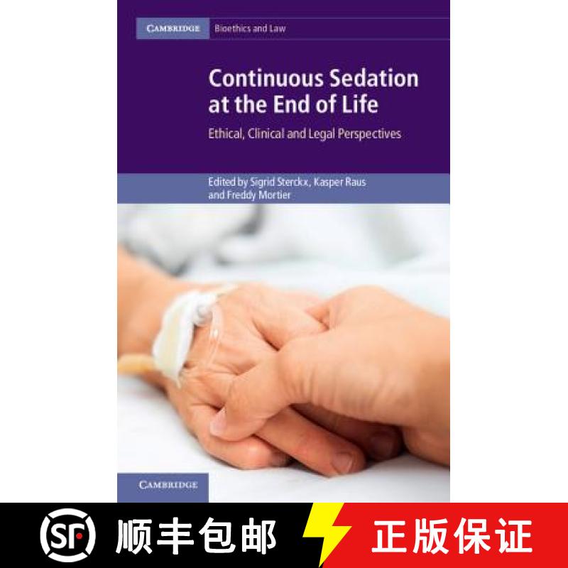 【2-3周达】Continuous Sedation at the End of Life: Ethical, Clinical and Legal Perspectives - Continu... [9781107039216]