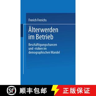 【3-4周达】Älterwerden im Betrieb : Beschäftigungschancen und -risiken im demographischen Wandel [9783531132129]