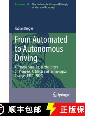 【3-4周达】From Automated to Autonomous Driving: A Transnational Research History on Pioneers, Artifa... [9783031498831]