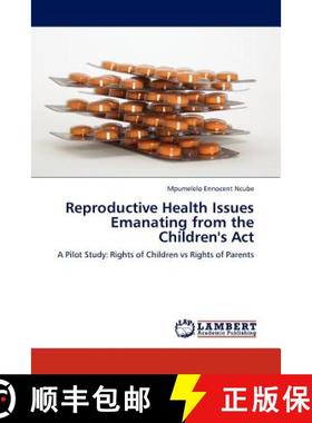 预订 Reproductive Health Issues Emanating from the Children's ACT [9783845429250]
