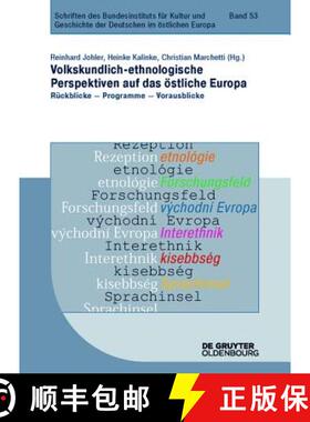 预订 Volkskundlich-Ethnologische Perspektiven Auf Das Östliche Europa: Rückblicke - Programme - Vor... [9783110340471]