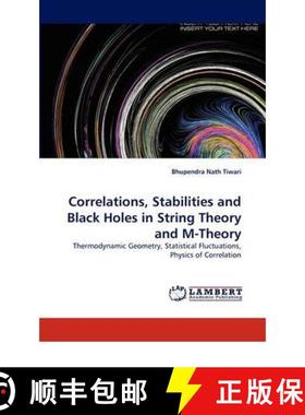 预订 Correlations, Stabilities and Black Holes in String Theory and M-Theory [9783844395211]