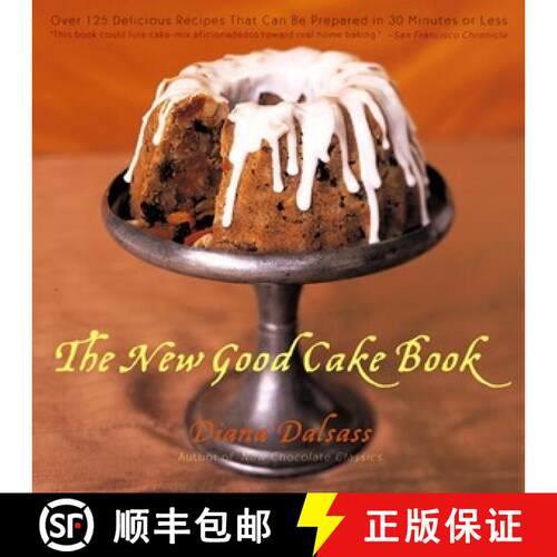 【3-4周达】The New Good Cake Book – Over 125 Delicious Recipes That Can Be Prepared in 30 Minutes or... [9780393318821]