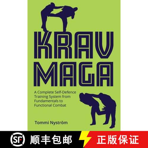 【3-4周达】Krav Maga – A Complete Self–Defence Training System from Fundamentals to Functional Combat [9780719846304]