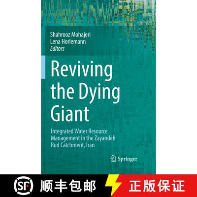 【3-4周达】Reviving the Dying Giant: Integrated Water Resource Management in the Zayandeh Rud Catchme... [9783319855219]