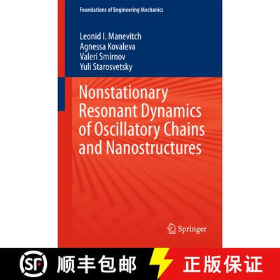 【3-4周达】精装 Nonstationary Resonant Dynamics of Oscillatory Chains and Nanostructures (1st ed. 2018) [9789811046650]