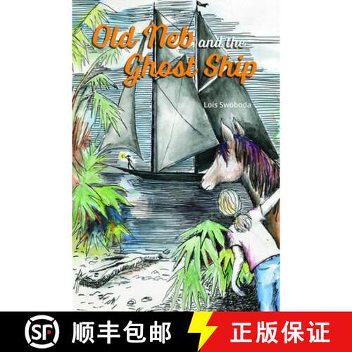 【3-4周达】Old Neb and the Ghost Ship [9781561647972]