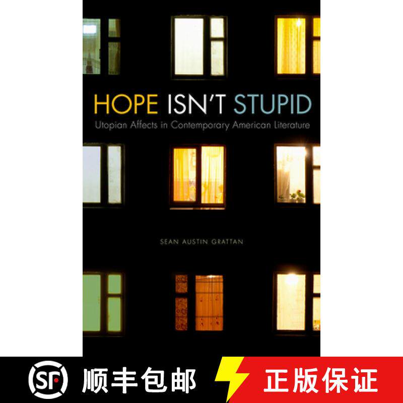 【3-4周达】Hope Isn't Stupid: Utopian Affects in Contemporary American Literature [9781609385217]