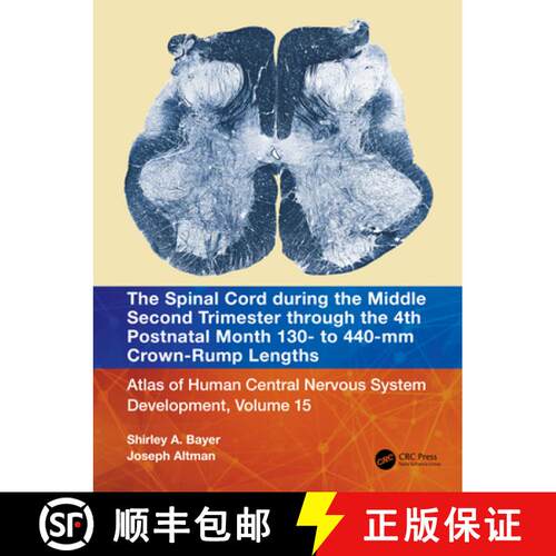 【3-4周达】Spinal Cord during the Middle Second Trimester through the 4th Postnatal Month 130- to 440... [9781032229102]