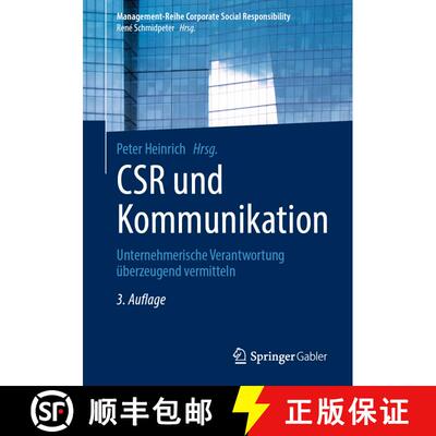 【3-4周达】CSR und Kommunikation : Unternehmerische Verantwortung überzeugend vermitteln (3. Auflage... [9783662690253]