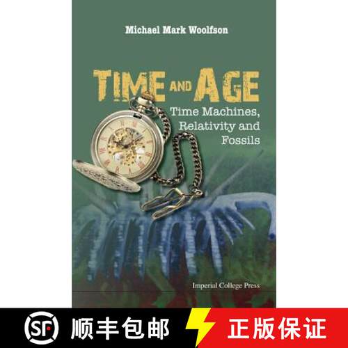 【3-4周达】精装 Time and Age : Time Machines, Relativity and Fossils [9781783265831]