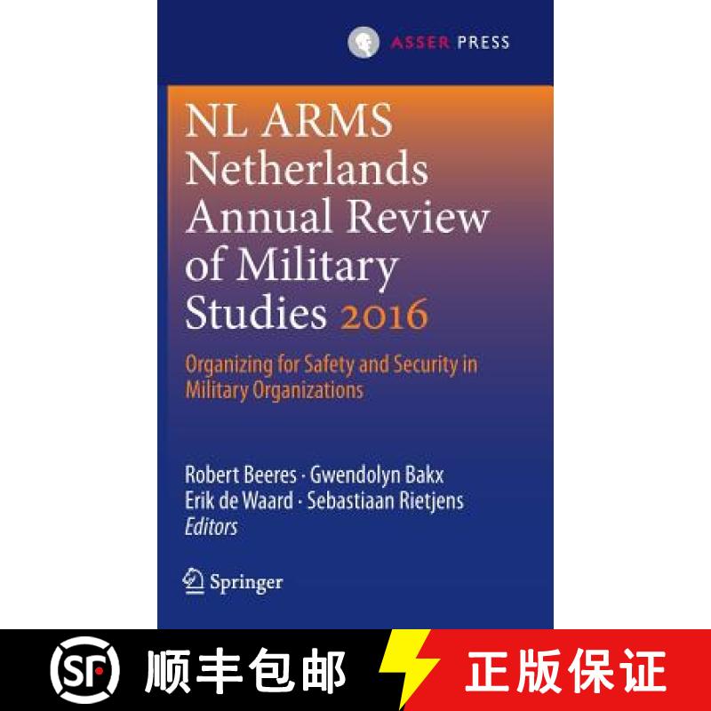 【3-4周达】NL ARMS Netherlands Annual Review of Military Studies 2016 : Organizing for Safety and Sec... [9789462651340]