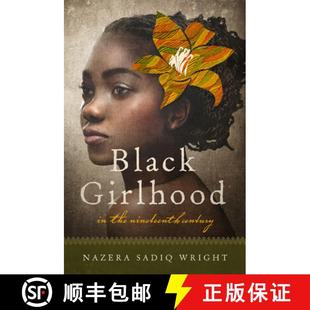 【3-4周达】Black Girlhood in the Nineteenth Century [9780252040573]