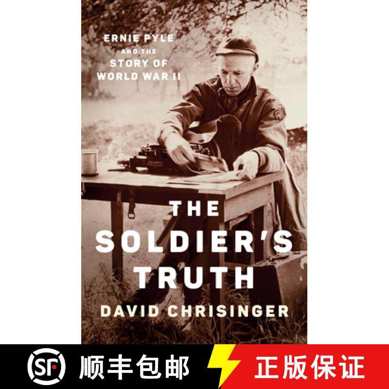 【3-4周达】The Soldier's Truth: Ernie Pyle and the Story of World War II [9781984881311]