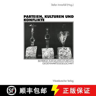【3-4周达】Parteien, Kulturen und Konflikte: Beiträge zur multikulturellen Gegenwartsgesellschaft Fe... [9783531135649]