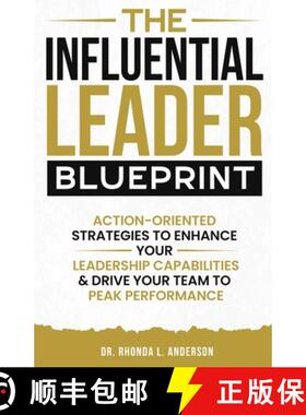 预订 The Influential Leader Blueprint: Action-Oriented Strategies to Enhance Your Leadership Capabili... [9798897780204]