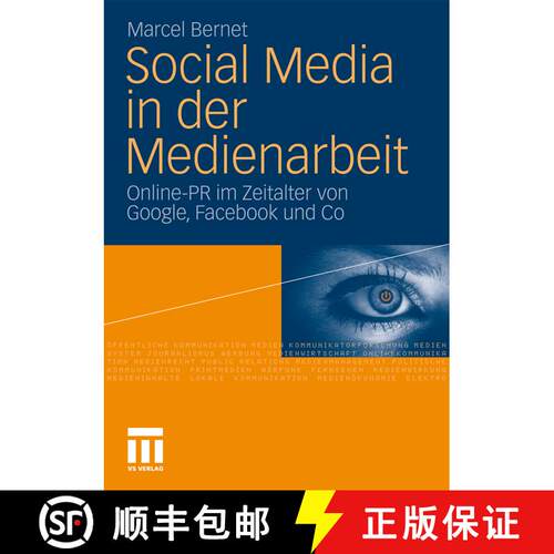 【3-4周达】Social Media in der Medienarbeit: Online-PR im Zeitalter von Google, Facebook & Co. [9783531172965]