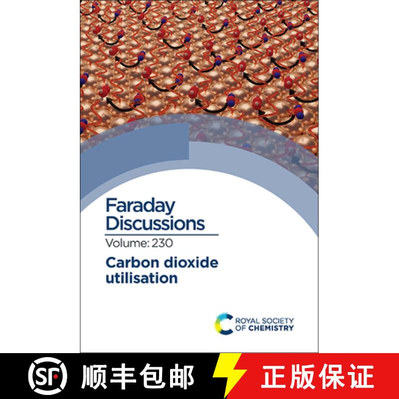 【3-4周达】Carbon Dioxide Utilisation : Faraday Discussion 230 [9781839164026]