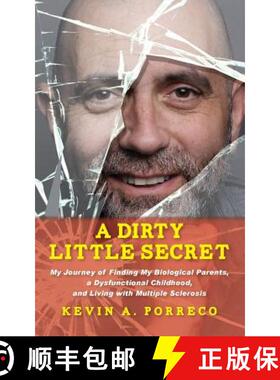 【3-4周达】A Dirty Little Secret: My Journey of Finding My Biological Parents, a Dysfunctional Childh... [9780615812175]
