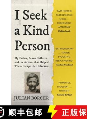 【3-4周达】I Seek a Kind Person : My Father, Seven Children and the Adverts that Helped Them Escape t... [9781399803304]