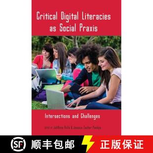 Social Literacies Praxis Challenges Critical and 3周达 9781433116940 Digital Intersections