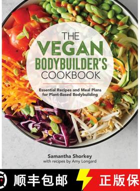 预订 The Vegan Bodybuilder's Cookbook: Essential Recipes and Meal Plans for Plant-Based Bodybuilding [9781646111053]