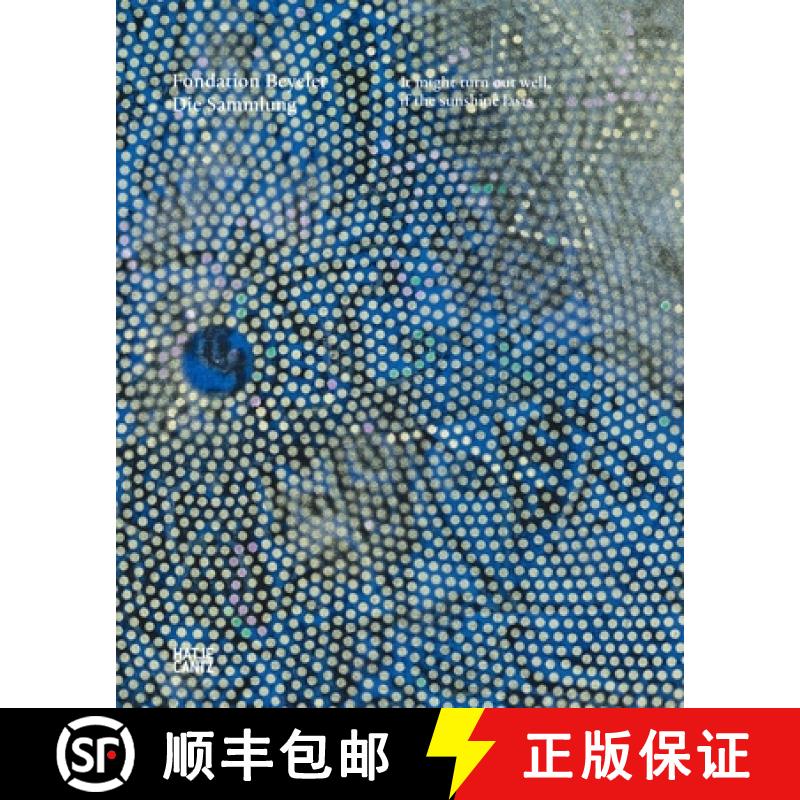 预订 It might turn out well, if the sunshine lasts...: Fondation Beyeler. The Collection [9783775743334]