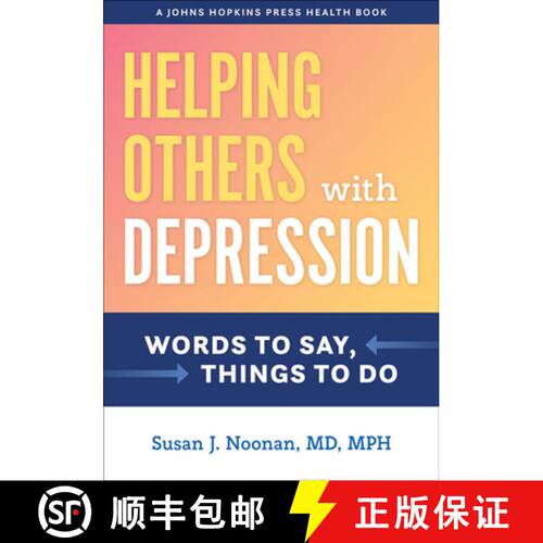 【3-4周达】Helping Others with Depression – Words to Say, Things to Do [9781421439303]