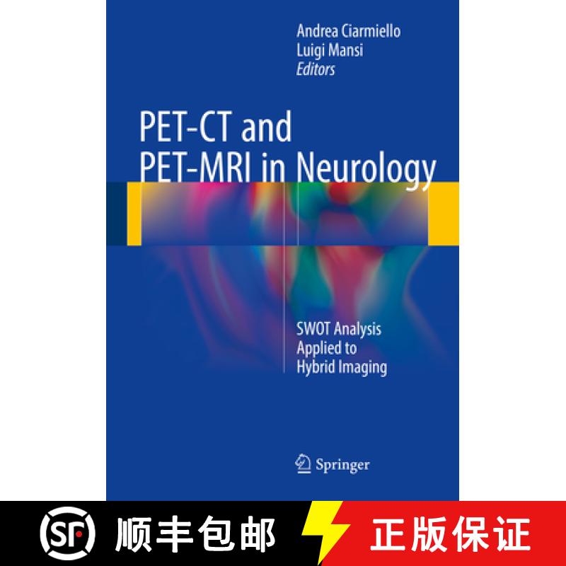 【3-4周达】Pet-CT and Pet-MRI in Neurology: Swot Analysis Applied to Hybrid Imaging [9783319316123]