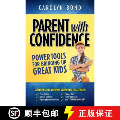 【3-4周达】Parent with Confidence: Power Tools for Bringing Up Great Kids [9780994746702]