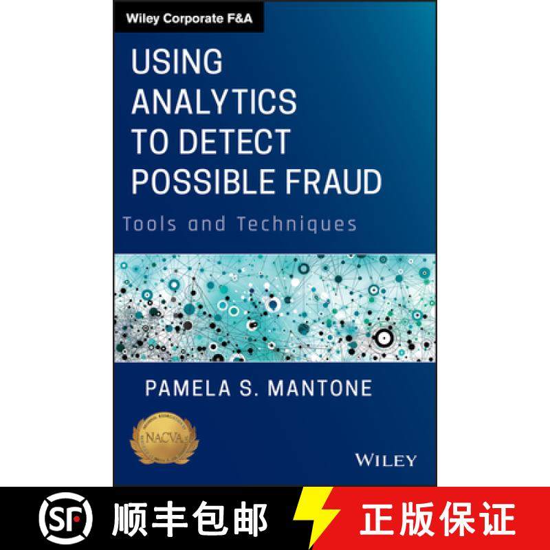 【3-4周达】Using Analytics To Detect Possible Fraud: Tools And Techniques [Wiley会计] [9781118585627]