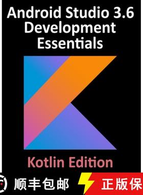 【3-4周达】Android Studio 3.6 Development Essentials - Kotlin Edition: Developing Android 10 (Q) Apps... [9781951442125]
