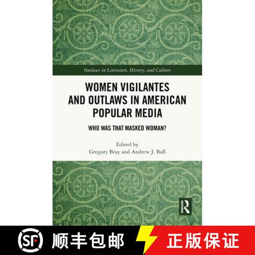 【3-4周达】精装 Women Vigilantes and Outlaws in American Popular Media: Who Was That Masked Woman? [9781032700809]