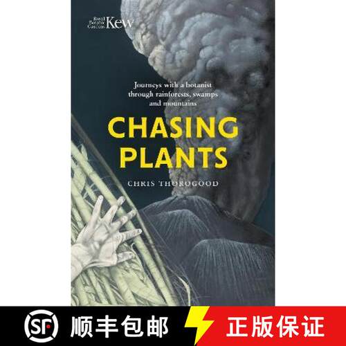【3-4周达】精装 Chasing Plants: Journeys with a Botanist Through Rainforests, Swamps and Mountains [9781842467640]