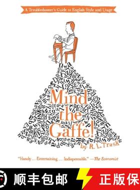 【3-4周达】Mind the Gaffe!: A Troubleshooter's Guide to English Style and Usage [9780061132209]