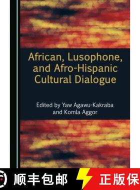 预订 African, Lusophone, and Afro-Hispanic Cultural Dialogue [9781527507654]