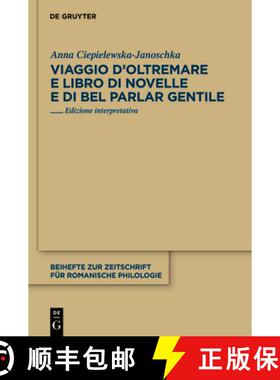 【3-4周达】Viaggio d’Oltremare e Libro di novelle e di bel parlar gentile: Edizione interpretativa [9783110252705]