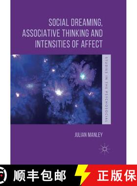 【3-4周达】Social Dreaming, Associative Thinking and Intensities of Affect [9783030064587]