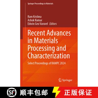 【3-4周达】Recent Advances in Materials Processing and Characterization: Select Proceedings of RAMPC ... [9789819530892]