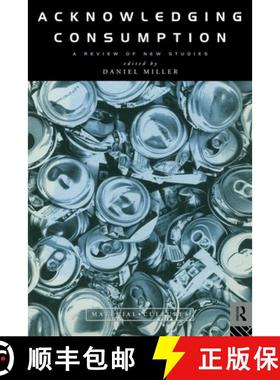 【3-4周达】Acknowledging Consumption: A Review of New Studies [9780415106894]