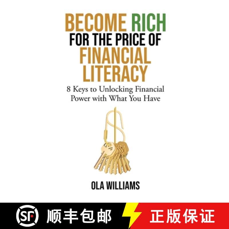 【3-4周达】Become Rich for the Price of Financial Literacy: 8 Keys to Unlocking Financial Power With ... [9781779625359]