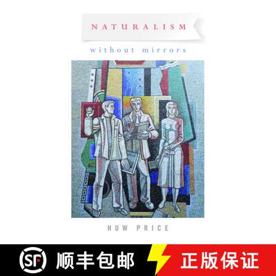 【3-4周达】精装 Naturalism Without Mirrors [9780195084337]