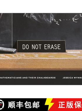 现货 不要擦除:数学家和他们的黑板 Do Not Erase: Mathematicians and Their Chalkboards [9780691199221]