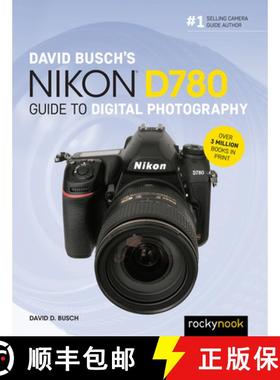 【3-4周达】David Busch's Nikon D780 Guide to Digital Photography [9781681986432]