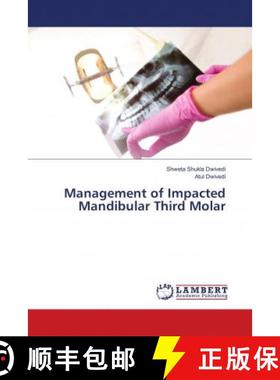 预订 Management of Impacted Mandibular Third Molar [9786137084359]