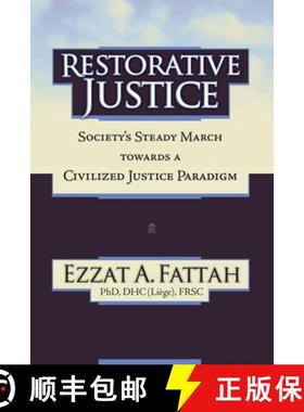预订 Restorative Justice: Society's Steady March Towards a Civilized Justice Paradigm [9781999215606]