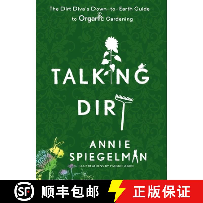 【2-3周达】Talking Dirt: The Dirt Diva's Down-To-Earth Guide to Organic Gardening [9780399535659]